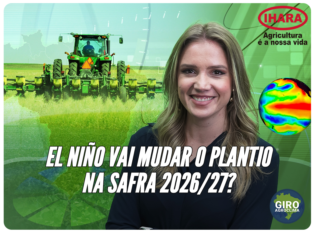 El Niño influencia o início da safra 2026/27 e exige atenção ao plantio de soja e milho, à umidade do solo e às chuvas no Brasil.